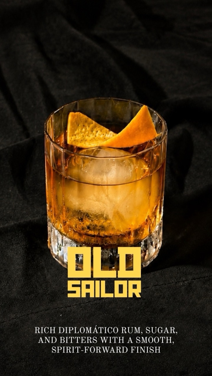 Old Sailor — rich Diplomático rum, sugar and bitters with a smooth, spirit-forward finish